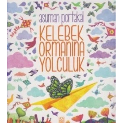 Kelebek Ormanına Yolculuk
