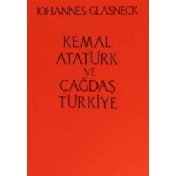 Kemal Atatürk ve Çağdaş Türkiye