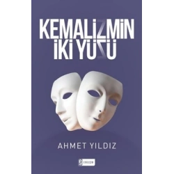 Kemalizmin İki Yüzü