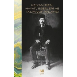 Kenan Rifai - Hayatı, Eserleri ve Tasavvuf Anlayışı