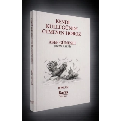 Kendi Küllüğünde Ötmeyen Horoz