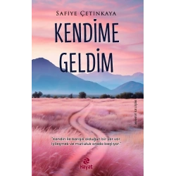Kendime Geldim