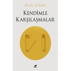 Kendimle Karşılaşmalar