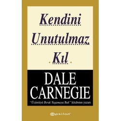 Kendini Unutulmaz Kıl