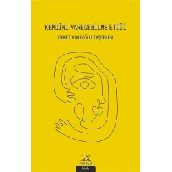Kendini Varedebilme Etiği
