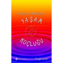 Kendinize ve Başkalarına Yaşam Koçluğu