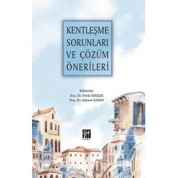 Kentleşme Sorunları ve Çözüm Önerileri