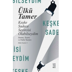 Keşke Sadece Seyircisi Olabilseydim
