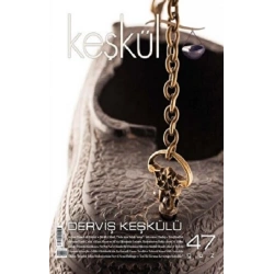 Keşkül Dergisi Sayı: 47