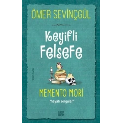 Keyifli Felsefe - Memento Mori