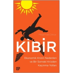 Kibir - Ekonomik Krizin Nedenleri ve Bir Sonraki Krizden Kaçınma Yolları