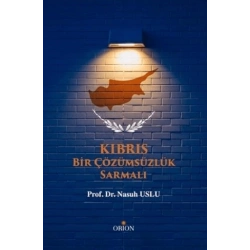 Kıbrıs - Bir Çözümsüzlük Sarmalı