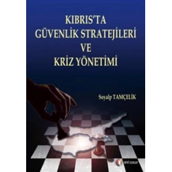 Kıbrıs’ta Güvenlik Stratejileri ve Kriz Yönetimi