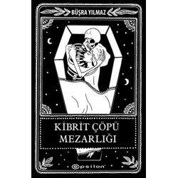 Kibrit Çöpü Mezarlığı (Sert Kapak)