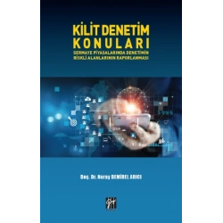 Kilit Denetim Konuları Sermaye Piyasalarında Denetimin Riskli Alanlarının Raporlanması