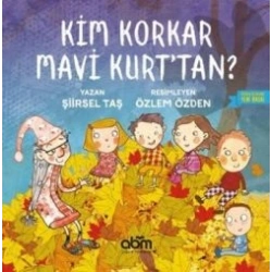 Kim Korkar Mavi Kurttan?