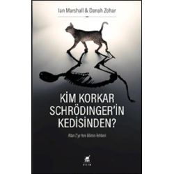 Kim Korkar Schrödingerin Kedisinden? Adan Zye Yeni Bilimin Rehberi