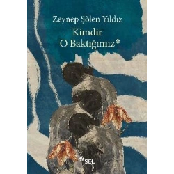 Kimdir O Baktığımız