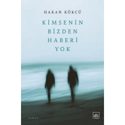 Kimsenin Bizden Haberi Yok