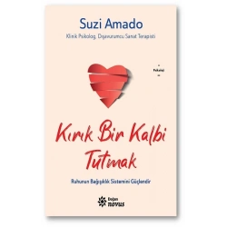 Kırık Bir Kalbi Tutmak
