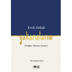 Kırık Dökük Yakarışlarım (Kehften Yükselen Dualar)