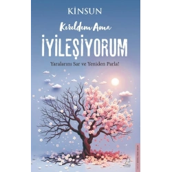 Kırıldım Ama İyileşiyorum