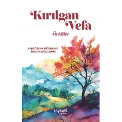 Kırılgan Vefa