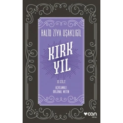 Kırk Yıl: 2. Cilt (Açıklamalı Orijinal Metin)