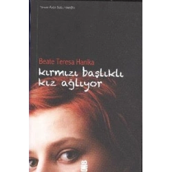 Kırmızı Başlıklı Kız Ağlıyor