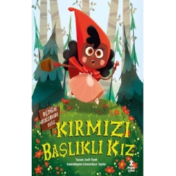 Kırmızı Başlıklı Kız - Bildiğin Masallardan Değil