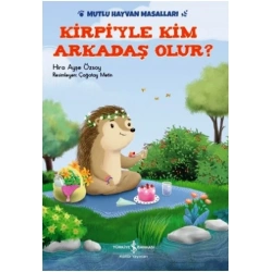 Kirpiyle Kim Arkadaş Olur?