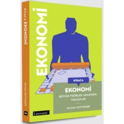 Kısaca Ekonomi - Büyük Fikirler Arasında Yolculuk