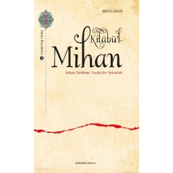 Kitabü’l-Mihan İslam Tarihine Trajik Bir Yolculuk