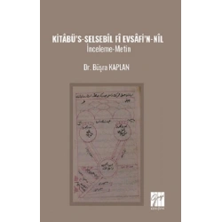 Kitabü’s-Selsebil ‘Fi Evsafi’n-Nil İnceleme-Metin