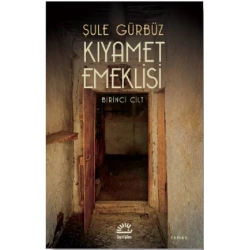 Kıyamet Emeklisi - Birinci Cilt
