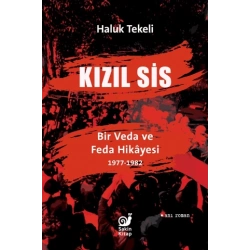 Kızıl Sis - Bir Veda ve Feda Hikayesi 1977-1982