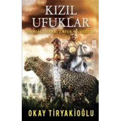 Kızıl Ufuklar - Mohaç: İsyan Zafer ve Destan