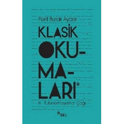 Klasik Okumaları - II- Tutunamayanlar Çağı
