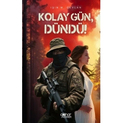 Kolay Gün, Dündü!