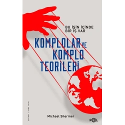 Komplolar ve Komplo Teorileri - Bu İşin İçinde Bir İş Var