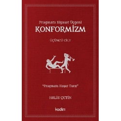 Konformizm Pragmata Siyaset Üçgeni