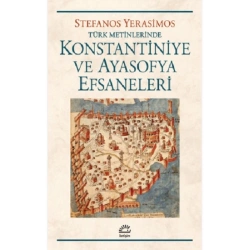 Konstantiniye ve Ayasofya Efsaneleri