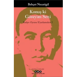 Konuş ki Göreyim Seni – Radyo Oyunu Uyarlamaları I