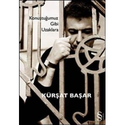 Konuştuğumuz Gibi Uzaklara