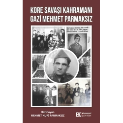 Kore Savaşı Kahramanı Gazi Mehmet Parmaksız