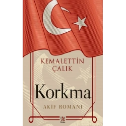 Korkma - Akif Romanı