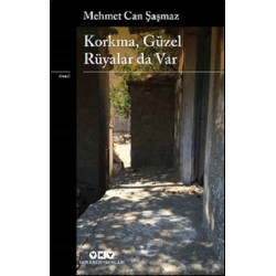Korkma, Güzel Rüyalar Da Var