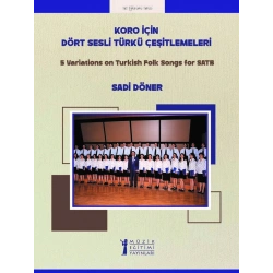 Koro İçin Dört Sesli Türkü Çeşitlemeleri