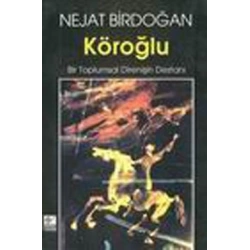 Köroğlu Bir Toplumsal Direnişin Destanı