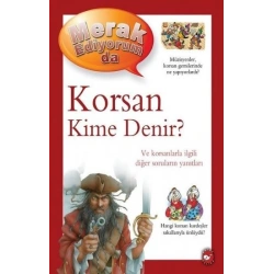 Korsan Kime Denir? -Merak Ediyorum da